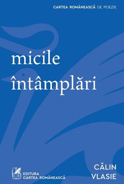 Cartea Micile intamplari - Calin Vlasie de Calin Vlasie