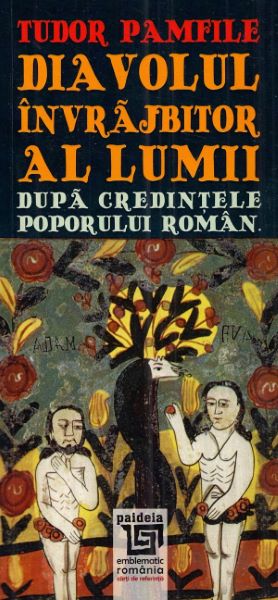 Cartea Diavolul invrajbitor al lumii dupa credintele poporului roman - Tudor Pamfile de Tudor Pamfile