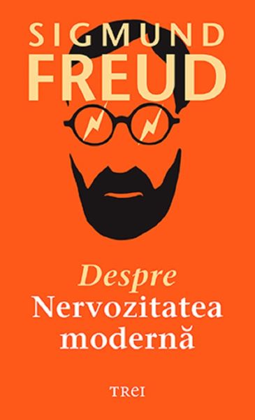 Cartea Despre nervozitatea moderna - Sigmund Freud de Sigmund Freud