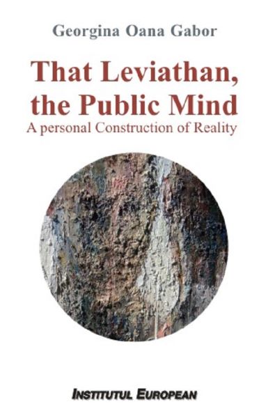 Cartea That Leviathan, the Public Mind - Georgina Oana Gabor de That Leviathan, the Public Mind - Georgina Oana Gabor
