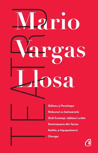 Cartea Teatru - Mario Vargas Llosa de Mario Vargas Llosa