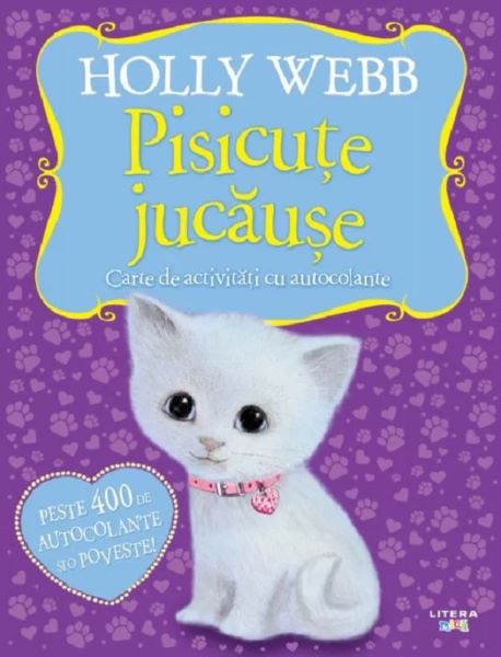 Cartea Pisicute jucause. Carte de activitati cu autocolante - Holly Webb de Holly Webb