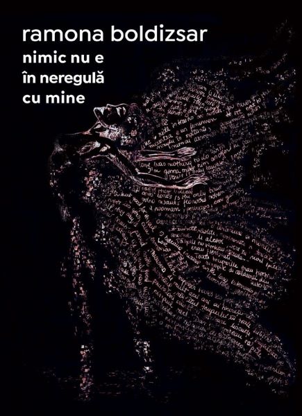 Cartea Nimic nu e in neregula cu mine - Ramona Boldizsar de Nimic nu e in neregula cu mine - Ramona Boldizsar