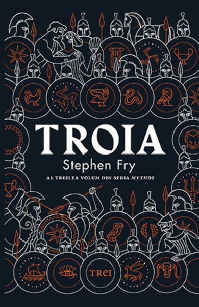 Cartea Troia - Stephen Fry de Troia - Stephen Fry
