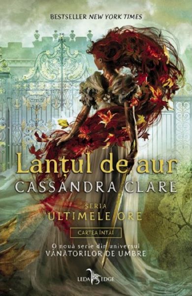 Cartea Lantul de aur. Seria Ultimele ore. Vol.1 - Cassandra Clare de Cassandra Clare