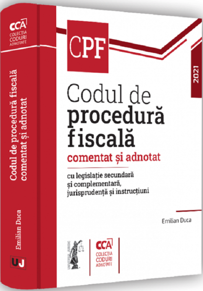 Cartea Codul de procedura fiscala comentat si adnotat - Emilian Duca de Codul de procedura fiscala comentat si adnotat - Emilian Duca