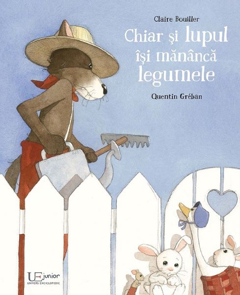 Cartea Chiar si lupul isi mananca legumele - Quentin Greban, Claire Bouiller de Quentin Greban