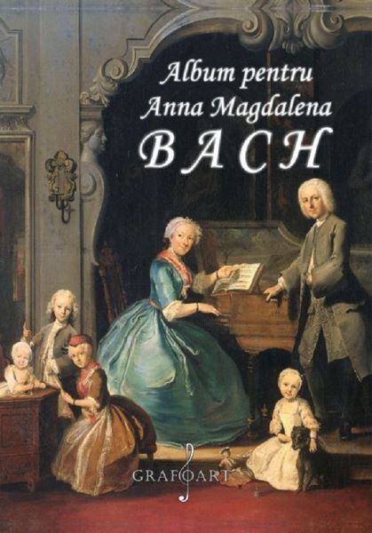 Cartea Album pentru Anna Magdalena Bach de Album pentru Anna Magdalena Bach