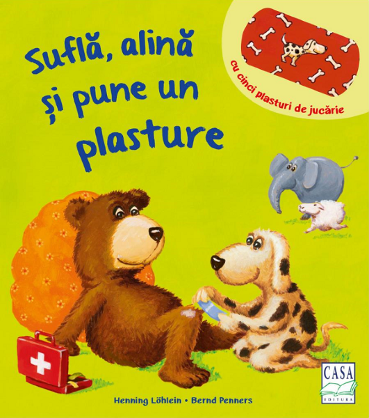 Cartea Sufla, alina si pune un plasture - Bernd Penners de Sufla, alina si pune un plasture - Bernd Penners