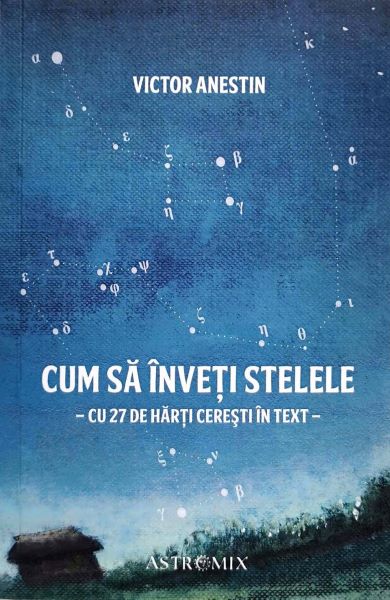 Cartea Cum sa inveti stelele - Victor Anestin de Cum sa inveti stelele - Victor Anestin