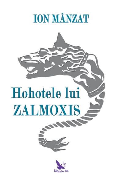 Cartea Hohotele lui Zalmoxis - Ion Manzat de Hohotele lui Zalmoxis - Ion Manzat