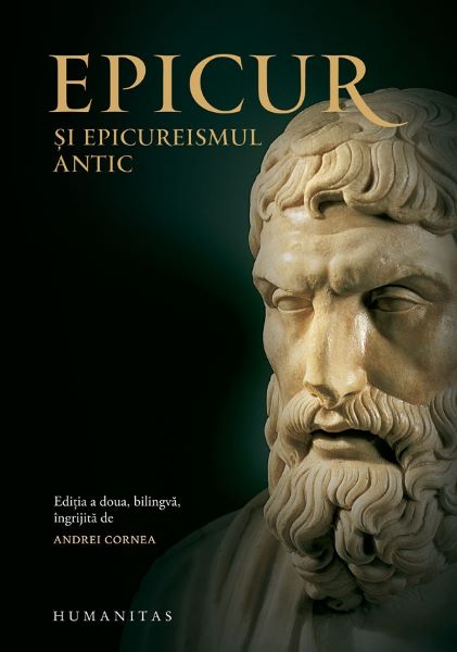 Cartea Epicur si epicureismul antic - Andrei Cornea de Epicur si epicureismul antic - Andrei Cornea