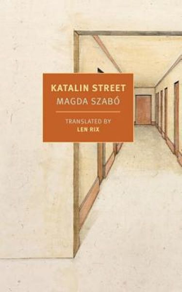 Cartea Katalin Street - Magda Szabo de Katalin Street - Magda Szabo
