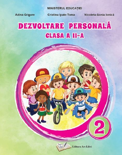 Cartea Dezvoltare personala - Clasa 2 - Manual - Adina Grigore, Cristina Ipate-Toma, Nicoleta-Sonia Ionica de Nicoleta-Sonia Ionica