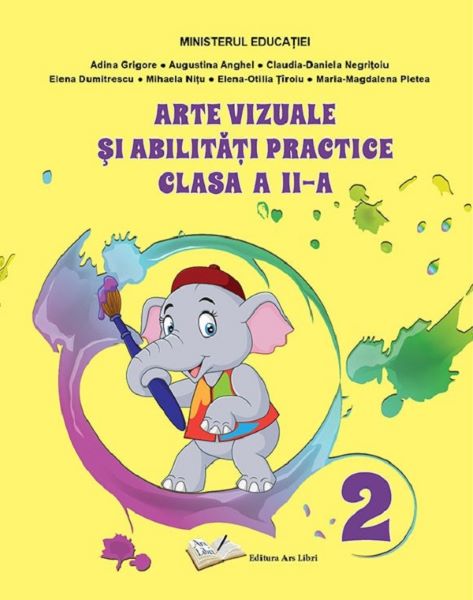 Cartea Arte vizuale si abilitati practice - Clasa 2 - Manual - Adina Grigore, Augustina Anghel de Augustina Anghel