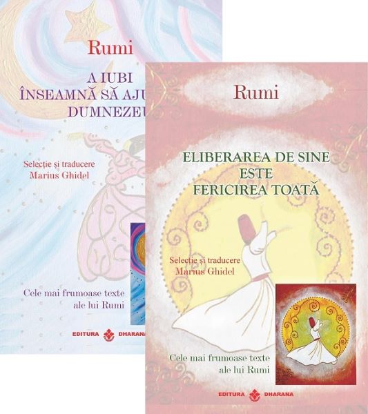 Cartea Set 2 carti: A iubi inseamna sa ajungi la Dumnezeu + Eliberarea de sine este fericirea toata - Rumi de Rumi