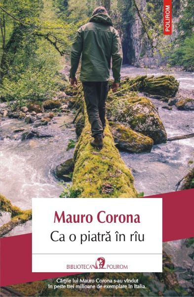 Cartea Ca o piatra in riu - Mauro Corona de Mauro Corona