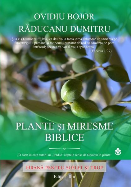 Cartea Plante si miresme biblice Ed.2 - Ovidiu Bojor, Raducanu Dumitru de Raducanu Dumitru