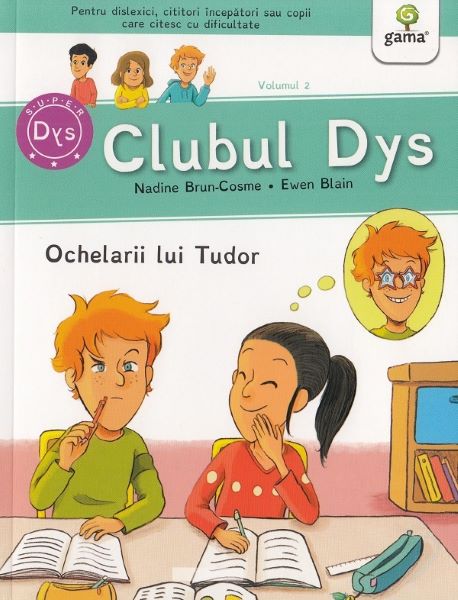 Cartea Clubul Dys. Ochelarii lui Tudor - Nadine Brun-Cosme de Nadine Brun-Cosme