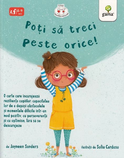 Cartea Poti sa treci peste orice! - Jayneen Sanders de Poti sa treci peste orice! - Jayneen Sanders