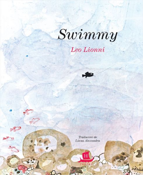 Cartea Swimmy - Leo Lionni de Swimmy - Leo Lionni