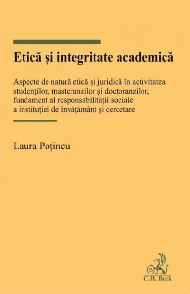 Cartea Etica si integritate academica - Laura Potincu de Etica si integritate academica - Laura Potincu