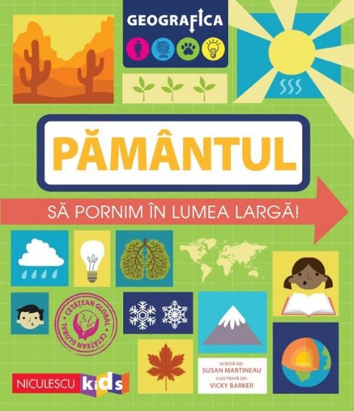 Cartea Geografica: Pamantul. Sa pornim in lumea larga - Susan Martineau de Susan Martineau
