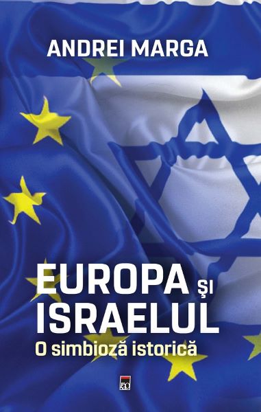 Cartea Europa si Israelul, o simbioza istorica - Andrei Marga de Andrei Marga