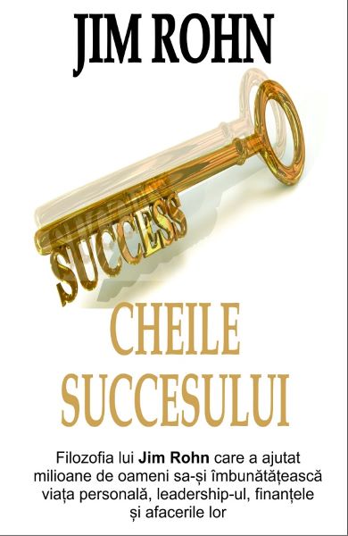Cartea Cheile succesului - Jim Rohn de Jim Rohn