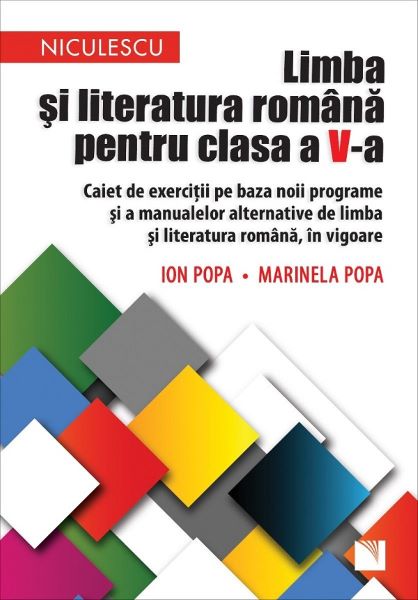 Cartea Limba romana - Clasa 5 - Caiet de exercitii pe baza noii programe - Ion Popa, Marinela Popa de Ion Popa
