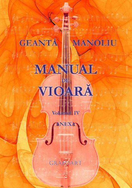 Cartea Manual de vioara Vol. 4. Anexa - Geanta Manoliu de Manual de vioara Vol. 4. Anexa - Geanta Manoliu
