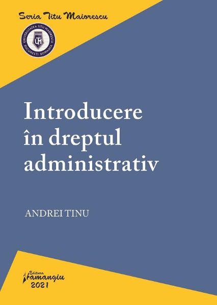 Cartea Introducere in dreptul administrativ - Andrei Tinu de Introducere in dreptul administrativ - Andrei Tinu
