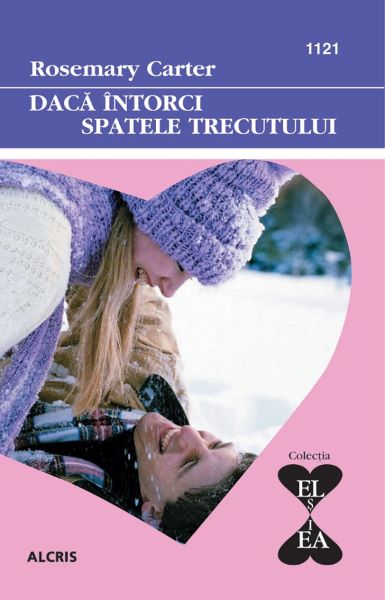 Cartea Daca intorci spatele trecutului - Rosemary Carter de Mary Carter