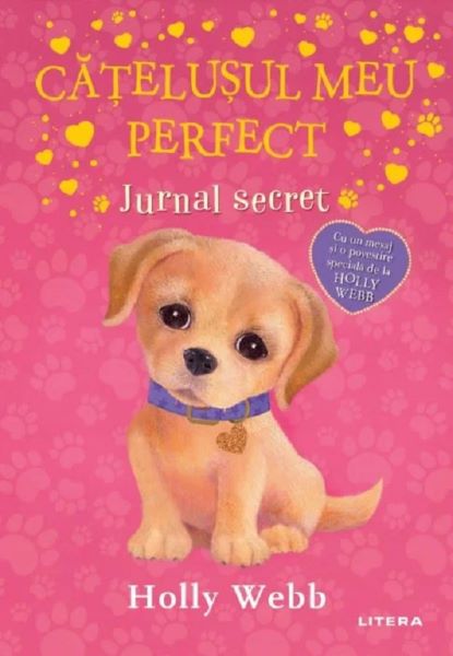 Cartea Catelusul meu perfect. Jurnal secret - Holly Webb de Holly Webb