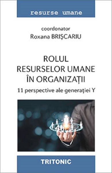 Cartea Rolul resurselor umane in organizatii - Roxana Briscariu de Roxana Briscariu