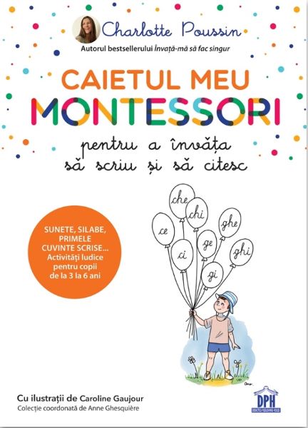 Cartea Caietul meu Montessori pentru a invata sa scriu si sa citesc - Charlotte Poussin de Caietul meu Montessori pentru a invata sa scriu si sa citesc - Charlotte Poussin
