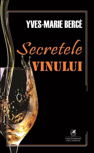 Cartea Secretele vinului - Yves-Marie Berce de Yves-Marie Berce