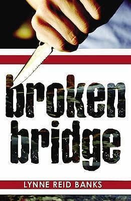 Cartea Broken Bridge - Lynne Reid Banks de Lynne Reid Banks