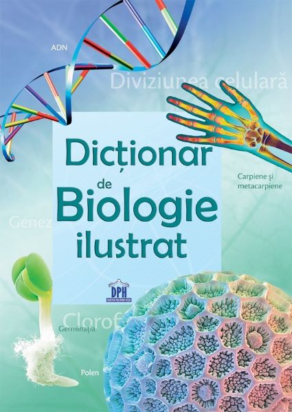 Cartea Dictionar de biologie ilustrat - Corinne Stockley de Dictionar de biologie ilustrat - Corinne Stockley