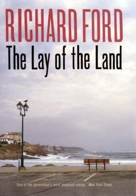 Cartea The Lay of the Land - Richard Ford de Richard Ford