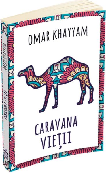 Cartea Caravana vietii - Omar Khayyam de Omar Khayyam