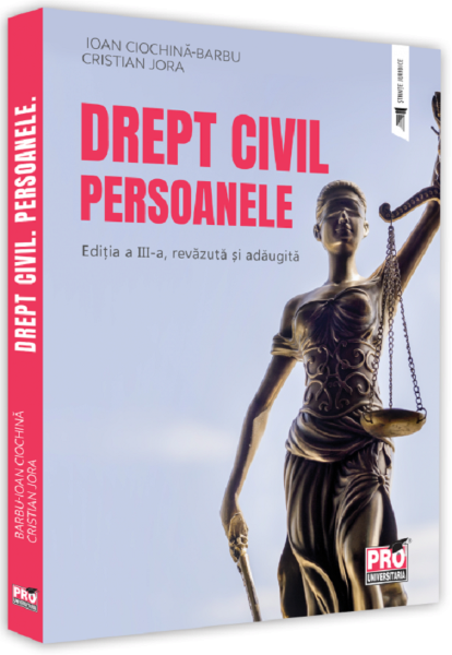 Cartea Drept civil. Persoanele. Ed.3 - Cristian Jora, Ioan Ciochina Barbu de Drept civil. Persoanele. Ed.3 - Cristian Jora, Ioan Ciochina Barbu