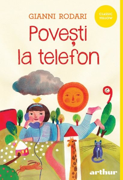 Cartea Povesti la telefon - Gianni Rodari de Povesti la telefon - Gianni Rodari