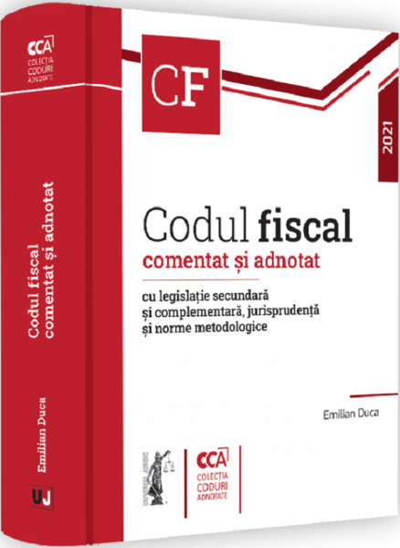 Cartea Codul fiscal comentat si adnotat 2021 - Emilian Duca de Codul fiscal comentat si adnotat 2021 - Emilian Duca