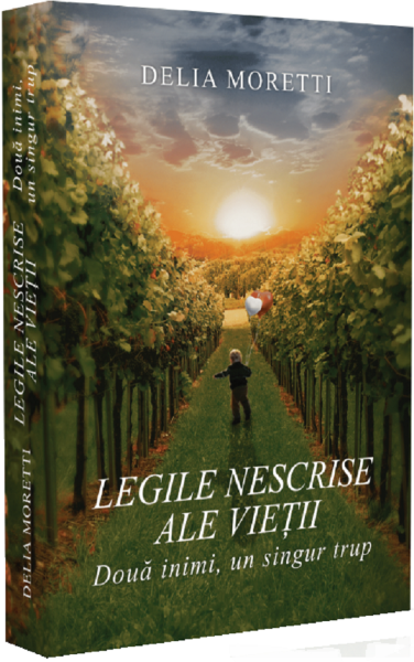 Cartea Legile nescrise ale vietii - Delia Moretti de Legile nescrise ale vietii - Delia Moretti