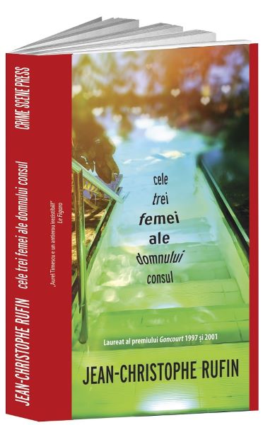 Cartea Cele trei femei ale domnului consul - Jean-Christophe Rufin de Jean-Christophe Rufin