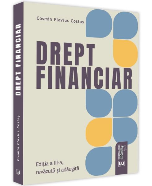 Cartea Drept financiar Ed.3 - Cosmin Flavius Costas de Drept financiar Ed.3 - Cosmin Flavius Costas