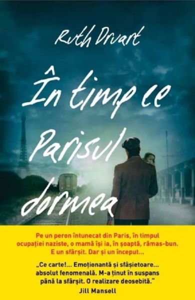 Cartea In timp ce Parisul dormea - Ruth Druart de Ruth Druart