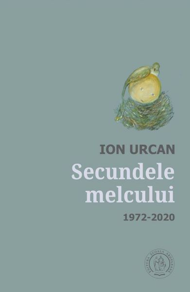 Cartea Secundele melcului 1972-2020 - Ion Urcan de Secundele melcului 1972-2020 - Ion Urcan