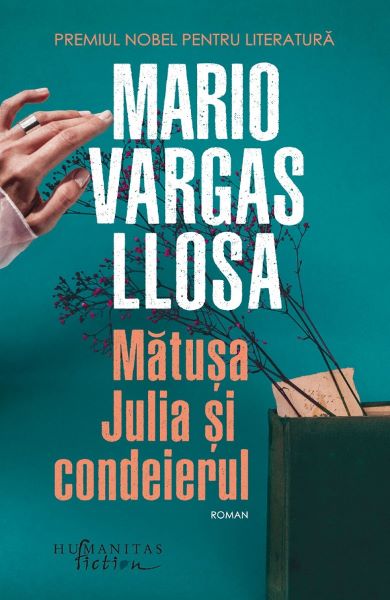 Cartea Matusa Julia si condeierul - Mario Vargas Llosa de Mario Vargas Llosa